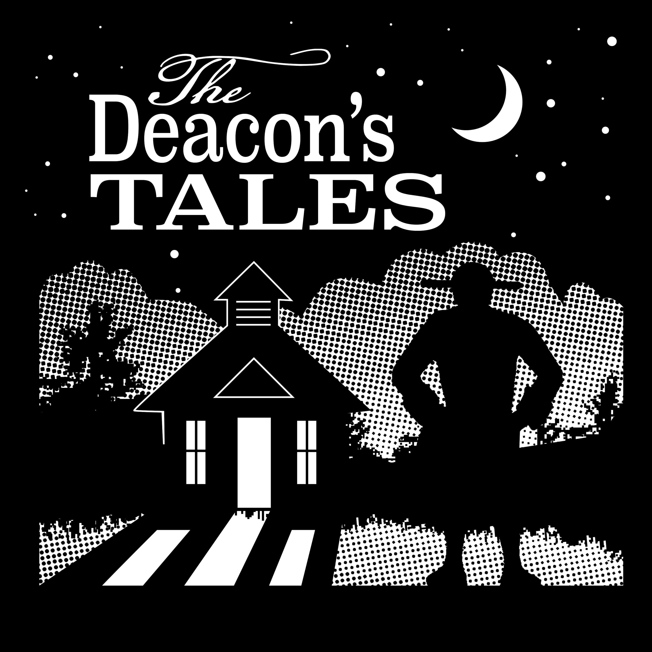 Deacon's Tales